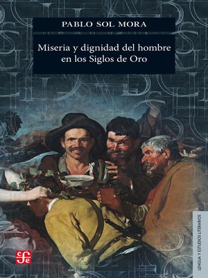 cover image of Miseria y dignidad del hombre en los Siglos de Oro